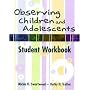 Observing Children and Adolescents: Student Workbook (with CD-ROM)