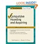 Compulsive Hoarding and Acquiring: Workbook (C Ttw T Treatments That Work)