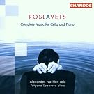 Roslavets: Complete Music for Cello and Piano
