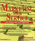 Marketing Your Service (Self-Counsel Business Series)