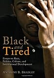Black and Tired Black and Tired