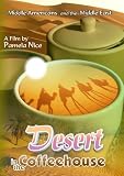 Desert in the Coffeehouse:  Middle Americans and the Middle East