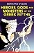 Heroes, Gods and Monsters of the Greek Myths Heroes, Gods and Monsters of the Greek Myths