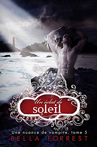 Une nuance de vampire 5: Un éclat de soleil (French Edition)