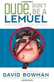Dude, Don't Be a Lemuel: A Teenage Guide to Avoiding Lemuelitis