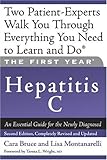 The First Year: Hepatitis C: An Essential Guide for the Newly Diagnosed (First Year, The)