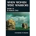 When Women Were Warriors Book III