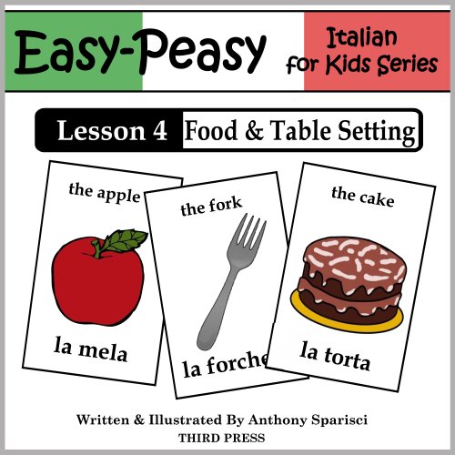 Italian Lesson 4: Food & Table Setting (Easy-Peasy Italian For Kids Series)