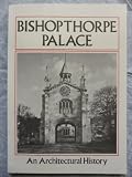 Bishopthorpe Palace : residence of the Archbishops of York