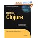Practical Clojure (Expert's Voice in Open Source)