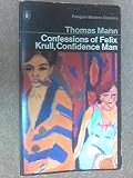Confessions of Felix Krull, confidence man : memoirs part 1