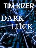Dark Luck (A Suspense Thriller)