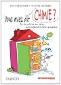 Vous avez dit chimie ?: de la cuisine au salon, des molécules plein la maison