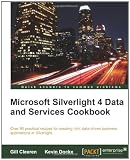 Microsoft Silverlight 4 Data and Services Cookbook