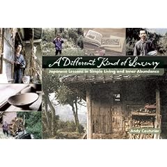 A Different Kind of Luxury: Japanese Lessons in Simple Living and Inner Abundance