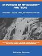 In Pursuit of My Success for Teens: Developing a College, Career, and Money Plan for Life