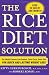 Books : The Rice Diet Solution: The World-Famous Low-Sodium, Good-Carb, Detox Diet for Quick and Lasting Wei [Hardcover]