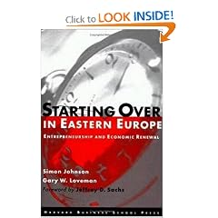 Starting over in Eastern Europe: Entrepreneurship and Economic Renewal: Simon Johnson, Gary Loveman