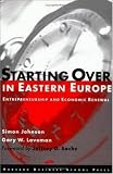 Starting over in Eastern Europe: Entrepreneurship and Economic Renewal (Simon Johnson)