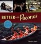 Better in the Poconos: The Story of Pennsylvania's Vacationland (Keystone Books)
