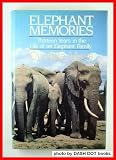 Elephant Memories: Thirteen Years in the Life of an Elephant Family