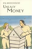 Uneasy Money (Everyman Wodehouse)