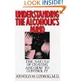 Understanding the Alcoholic's Mind: The Nature of Craving and... by  Arnold M. Ludwig