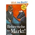 Beherrsche den Markt! Wie sie von jeder Marktsituation profitieren k�nnen