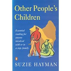Other People's Children: Essential Reading for Anyone Involved with or in a Step-family (Penguin health)