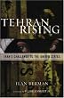 Tehran Rising: Iran's Challenge to the United States