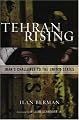 Tehran Rising: Iran's Challenge to the United States