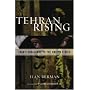 Tehran Rising: Iran's Challenge to the United States