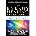 The Energy Healing Experiments: Science Reveals Our Natural Power to Heal by Gary E. Schwartz, Richard Carmona, and William L. Simon
