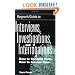 Ragnar's Guide To Interviews, Investigations, And Interrogations: How To Conduct Them, How To Survive Them
