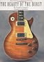 The Beauty of the 'Burst: Gibson Sunburst Les Pauls from '58 to '60: Gibson Sunburst Les Pauls from 1958 to 1960