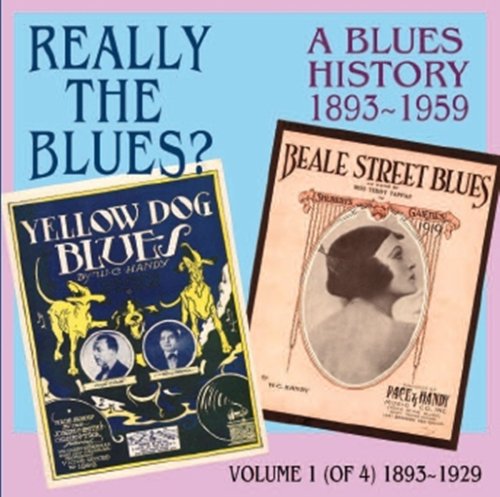 Buy Really the Blues? Blues History 1893-59. Volume 1 of 4. From amazon