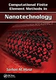 Computational Finite Element Methods in Nanotechnology