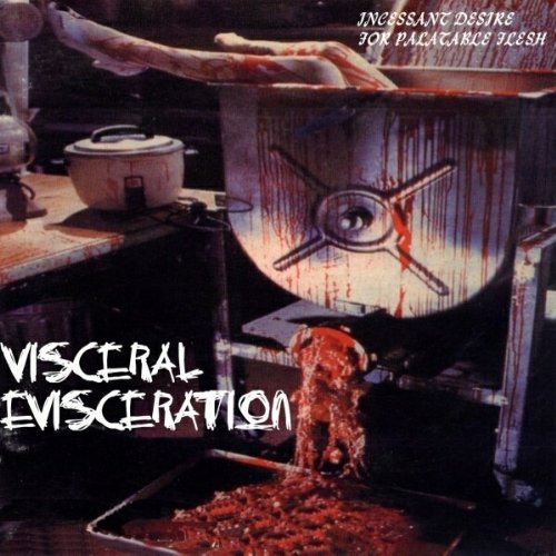Visceral Evisceration - Gangling menstrual blood-broth for supper Lyrics - Zortam Music