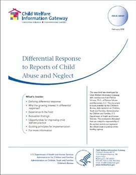 differential response to reports of child abuse and neglect - american humane association