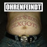 ROCK'N'ROLL SEXGOTT  -  OHRENFEINDT