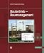 Baubetrieb - Baumanagement