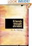 Friends, though divided: A Tale of the Civil War