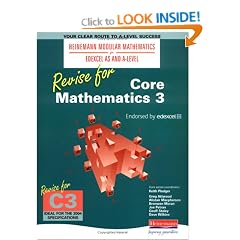 Heinemann Modular Maths Edexcel Revise for Core Maths 3 (Heinemann Modular Mathematics for Edexcel AS and A Level)