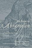 The Book of Abramelin: A New Translation