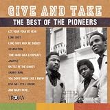  : Give and Take: The Best of the Pioneers