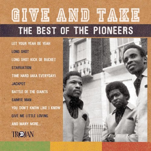 The Pioneers - Give & Take - Zortam Music