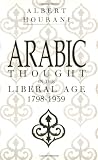 Buy : Arabic Thought in the Liberal Age 1798-1939