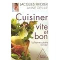 Cuisiner vite et bon : La bonne cuisine minceur
