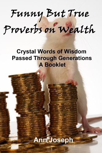 Funny But True Proverbs on Wealth