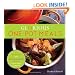 Glorious One-Pot Meals: A Revolutionary New Quick and Healthy Approach to Dutch-Oven Cooking